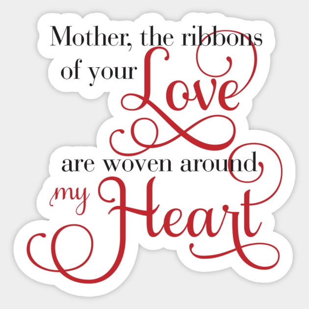 Mother, The Ribbons of your Love Sticker by Simply Robin Creations